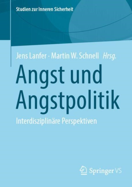 Angst und Angstpolitik: Interdisziplinare Perspektiven