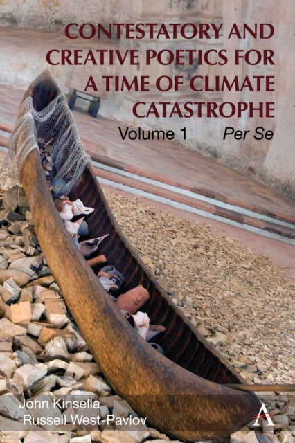 Contestatory and Creative Poetics for a Time of Climate Catastrophe: Per Se