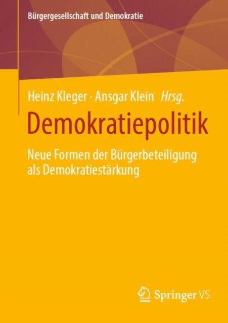 Demokratiepolitik: Neue Formen der Burgerbeteiligung als Demokratiestarkung