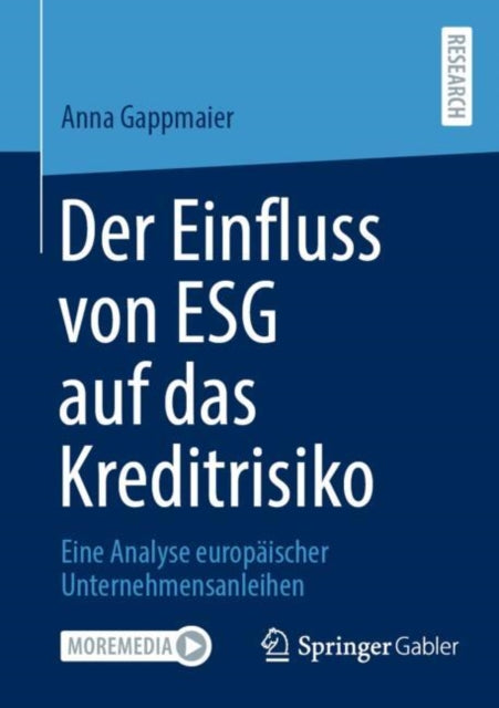 Der Einfluss von ESG auf das Kreditrisiko: Eine Analyse europaischer Unternehmensanleihen
