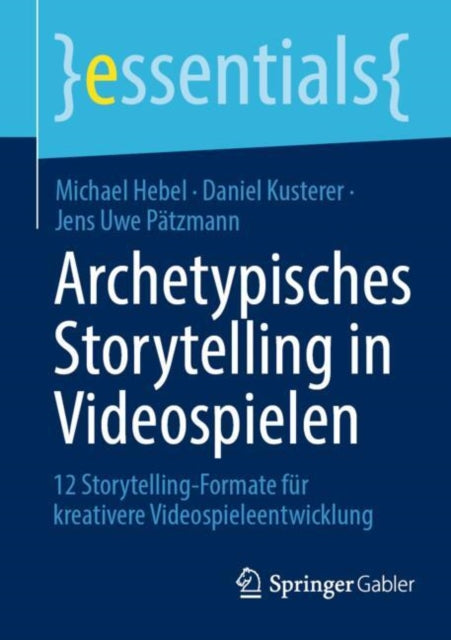 Archetypisches Storytelling in Videospielen: 12 Storytelling-Formate fur kreativere Videospieleentwicklung