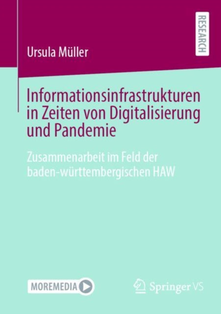 Informationsinfrastrukturen in Zeiten von Digitalisierung und Pandemie: Zusammenarbeit im Feld der baden-wurttembergischen HAW