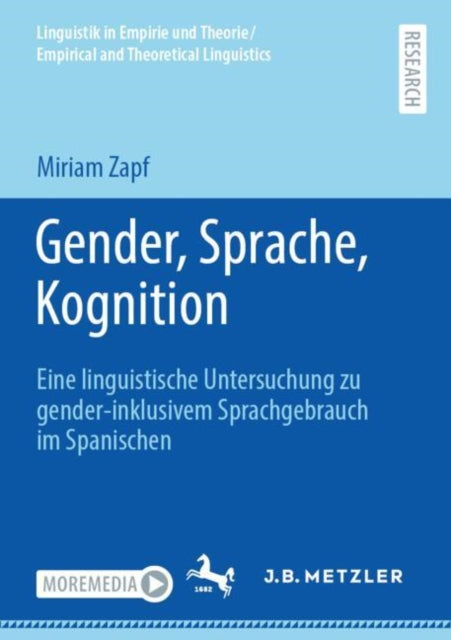 Gender, Sprache, Kognition: Eine linguistische Untersuchung zu gender-inklusivem Sprachgebrauch im Spanischen