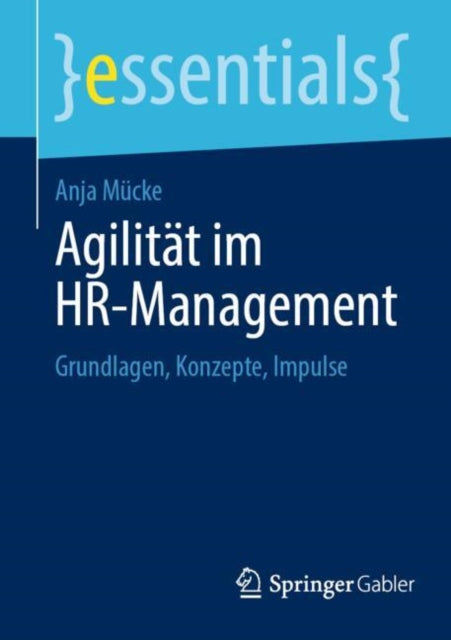 Agilitat im HR-Management: Grundlagen, Konzepte, Impulse
