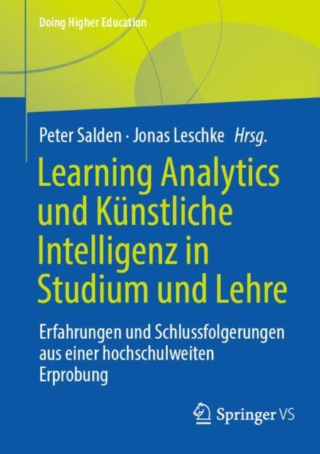 Learning Analytics und Kunstliche Intelligenz in Studium und Lehre: Erfahrungen und Schlussfolgerungen aus einer hochschulweiten Erprobung