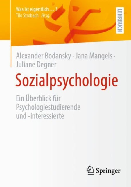 Sozialpsychologie: Ein ?berblick f?r Psychologiestudierende und -interessierte