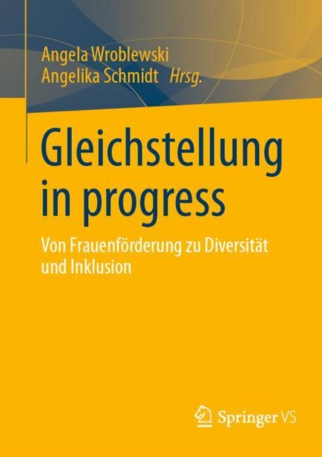 Gleichstellung in progress: Von Frauenforderung zu Diversitat und Inklusion