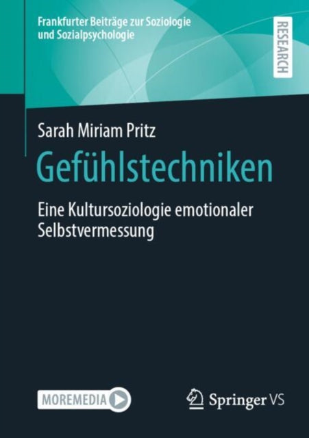 Gefuhlstechniken: Eine Kultursoziologie emotionaler Selbstvermessung