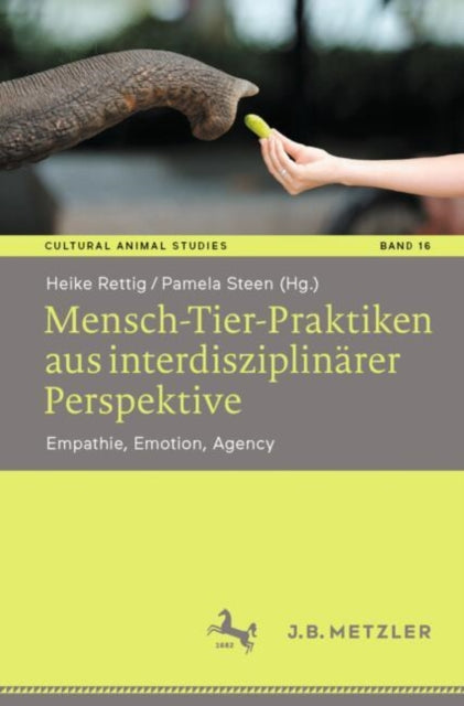 Mensch-Tier-Praktiken aus interdisziplinarer Perspektive: Empathie, Emotion, Agency