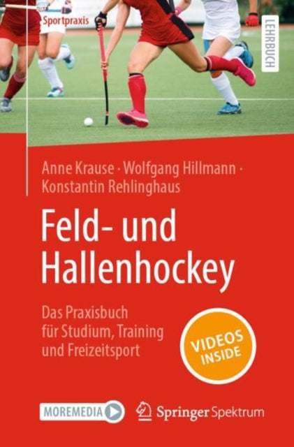 Feld- und Hallenhockey  – Das Praxisbuch fur Studium, Training und Freizeitsport