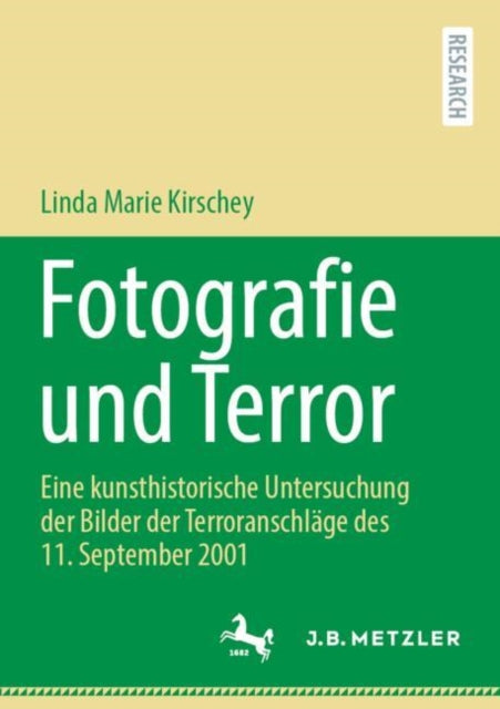 Fotografie und Terror: Eine kunsthistorische Untersuchung der Bilder der Terroranschlage des 11. September 2001