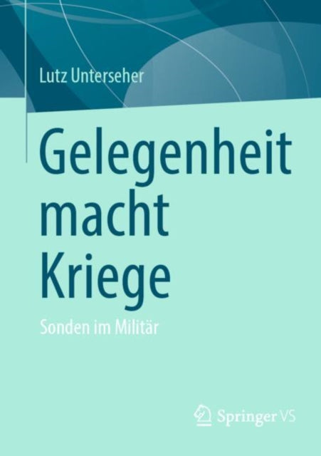 Gelegenheit macht Kriege: Sonden im Militar