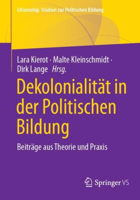 Dekolonialitat in der Politischen Bildung: Beitrage aus Theorie und Praxis