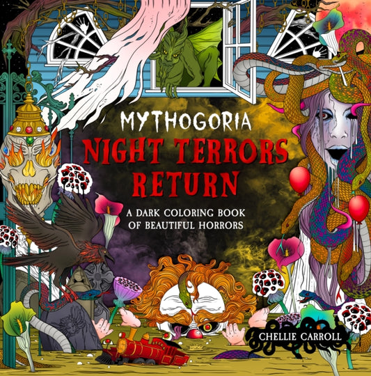 Mythogoria: Night Terrors Return: A Dark Coloring Book of Beautiful Horrors