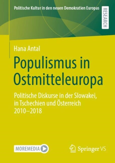 Populismus in Ostmitteleuropa: Politische Diskurse in der Slowakei, in Tschechien und Osterreich 2010–2018