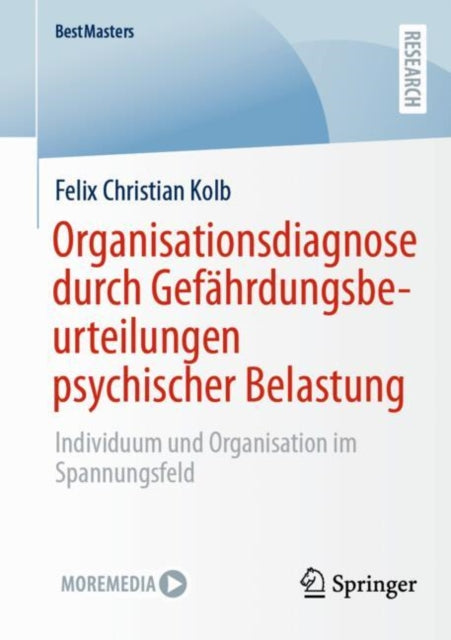 Organisationsdiagnose durch Gefahrdungsbeurteilungen psychischer Belastung: Individuum und Organisation im Spannungsfeld