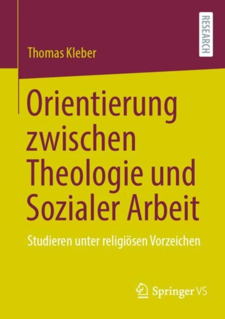 Orientierung zwischen Theologie und Sozialer Arbeit: Studieren unter religiosen Vorzeichen