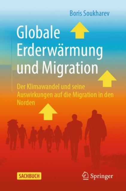 Globale Erderwarmung und Migration: Der Klimawandel und seine Auswirkungen auf die Migration in den Norden