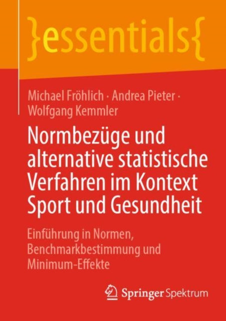 Normbezuge und alternative statistische Verfahren im Kontext Sport und Gesundheit: Einfuhrung in Normen, Benchmarkbestimmung und Minimum-Effekte