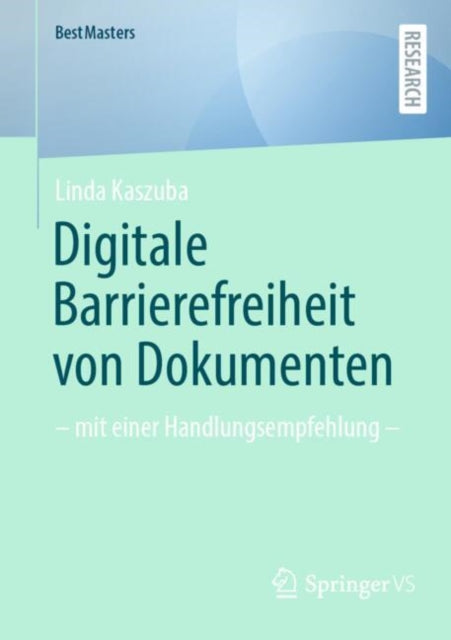 Digitale Barrierefreiheit von Dokumenten: – mit einer Handlungsempfehlung –