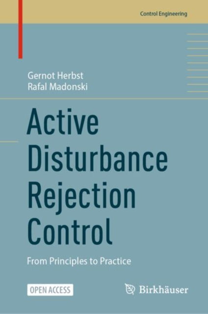 Active Disturbance Rejection Control: From Principles to Practice