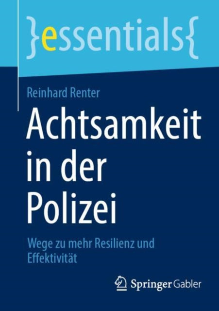 Achtsamkeit in der Polizei: Wege zu mehr Resilienz und Effektivitat