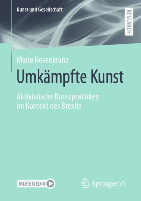 Umkampfte Kunst: Aktivistische Kunstpraktiken im Kontext des Brexits