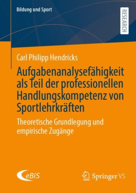 Aufgabenanalysefahigkeit als Teil der professionellen Handlungskompetenz von Sportlehrkraften: Theoretische Grundlegung und empirische Zugange