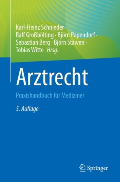 Arztrecht: Praxishandbuch fur Mediziner
