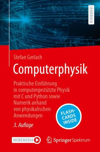 Computerphysik: Praktische Einfuhrung in computergestutzte Physik mit C und Python sowie Numerik anhand von physikalischen Anwendungen