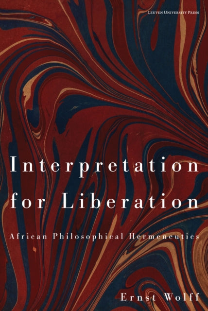 Interpretation for Liberation: African Philosophical Hermeneutics