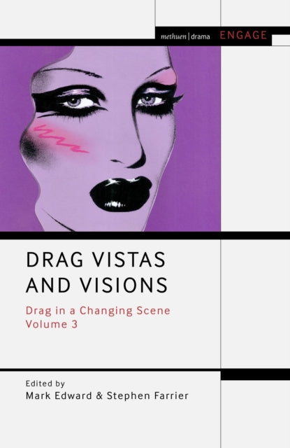 Drag Vistas and Visions: Drag in a Changing Scene Volume 3