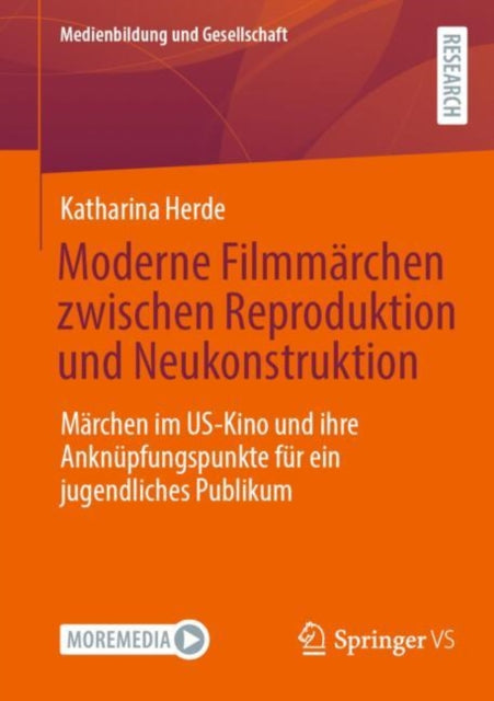 Moderne Filmmarchen zwischen Reproduktion und Neukonstruktion: Marchen im US-Kino und ihre Anknupfungspunkte fur ein jugendliches Publikum