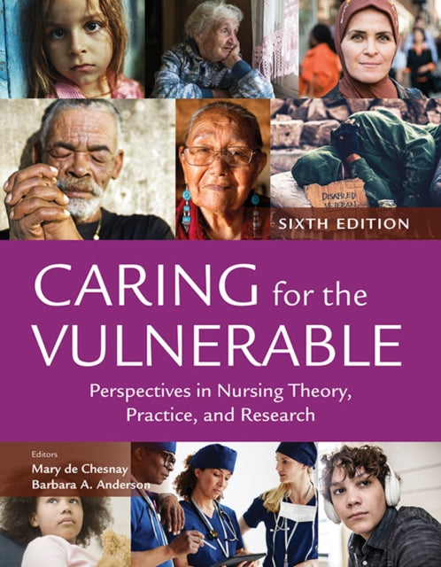 Caring for the Vulnerable: Perspectives in Nursing Theory, Practice, and Research