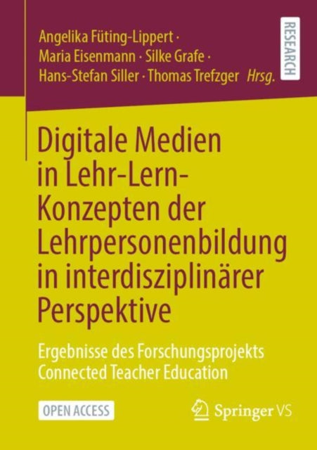 Digitale Medien in Lehr-Lern-Konzepten der Lehrpersonenbildung in interdisziplinarer Perspektive: Ergebnisse des Forschungsprojekts Connected Teacher Education