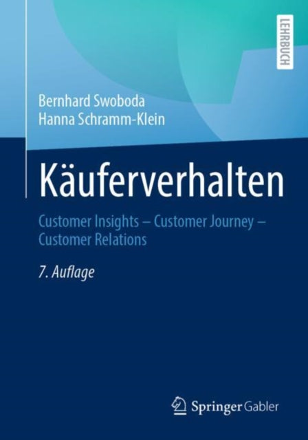 Kauferverhalten: Customer Insights – Customer Journey – Customer Relations