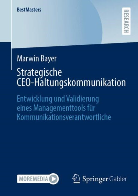 Strategische CEO-Haltungskommunikation: Entwicklung und Validierung eines Managementtools fur Kommunikationsverantwortliche
