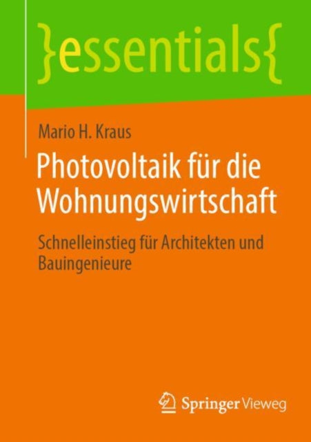 Photovoltaik fur die Wohnungswirtschaft: Schnelleinstieg fur Architekten und Bauingenieure