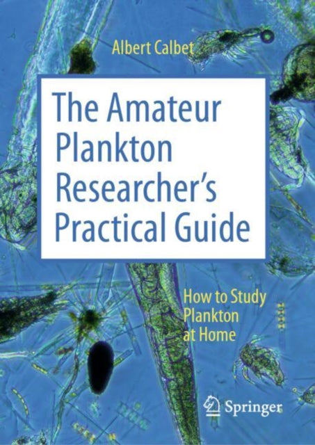 The Amateur Plankton Researcher's Practical Guide: How to Study Plankton at Home
