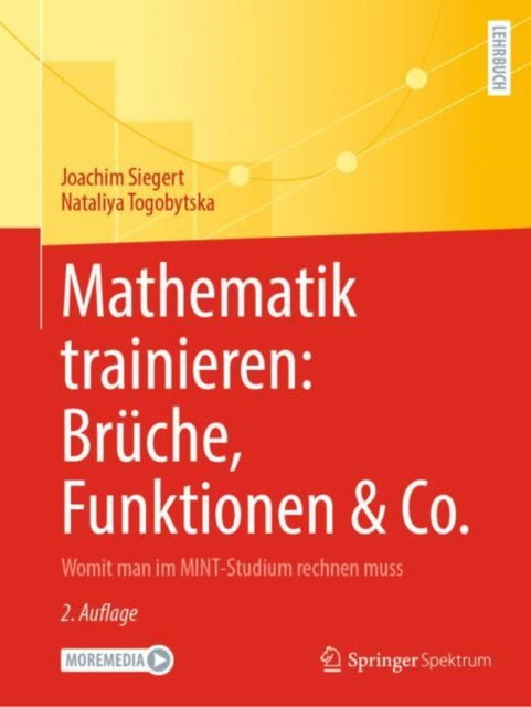 Mathematik trainieren: Bruche, Funktionen & Co.: Womit man im MINT-Studium rechnen muss