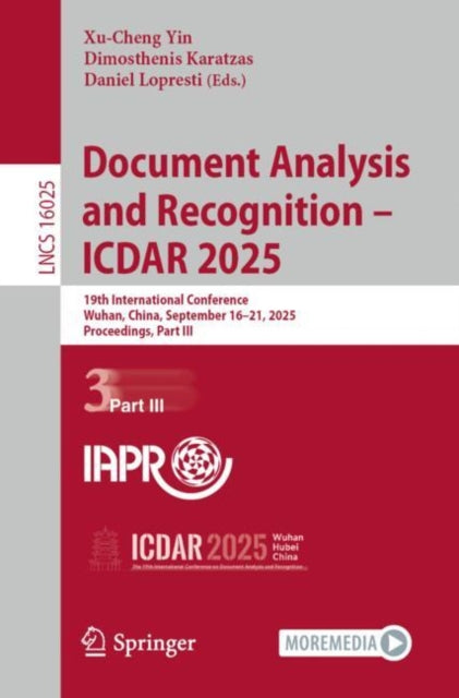 Document Analysis and Recognition – ICDAR 2025: 19th International Conference, Wuhan, China, September 16–21, 2025, Proceedings, Part III