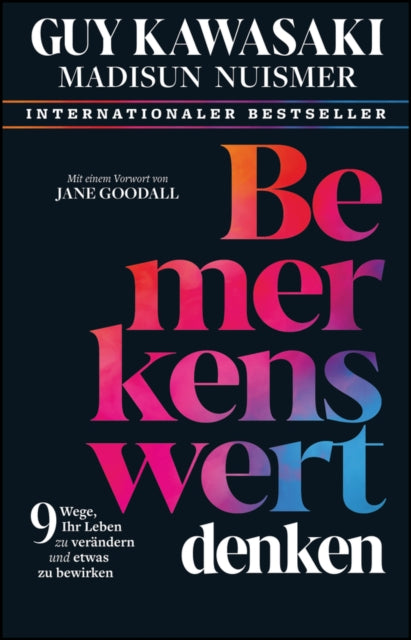 Bemerkenswert denken: 9 Wege, Ihr Leben zu verandern und etwas zu bewirken