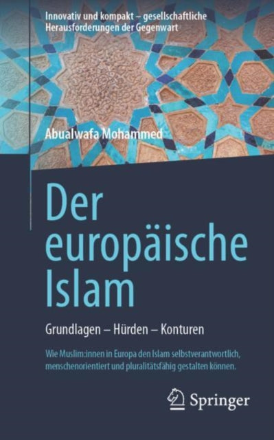 Der europaische Islam: Grundlagen - Hurden - Konturen