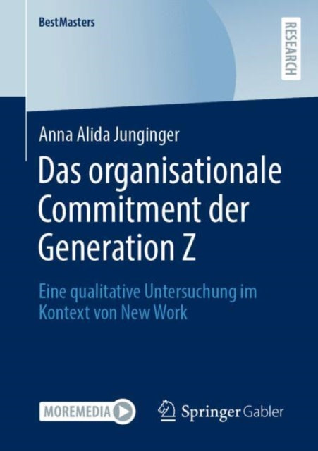 Das organisationale Commitment der Generation Z: Eine qualitative Untersuchung im Kontext von New Work