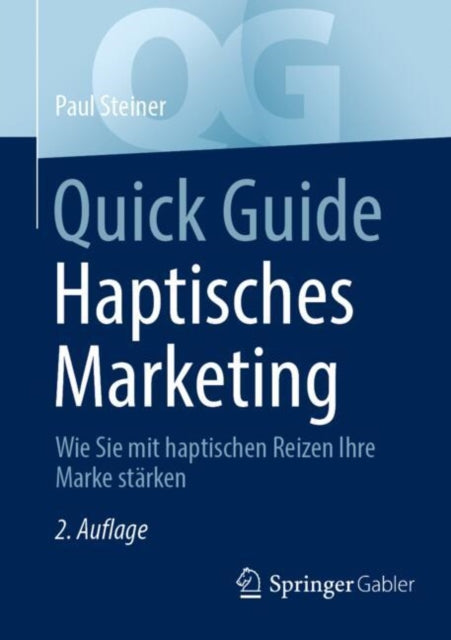 Quick Guide Haptisches Marketing: Wie Sie mit haptischen Reizen Ihre Marke starken