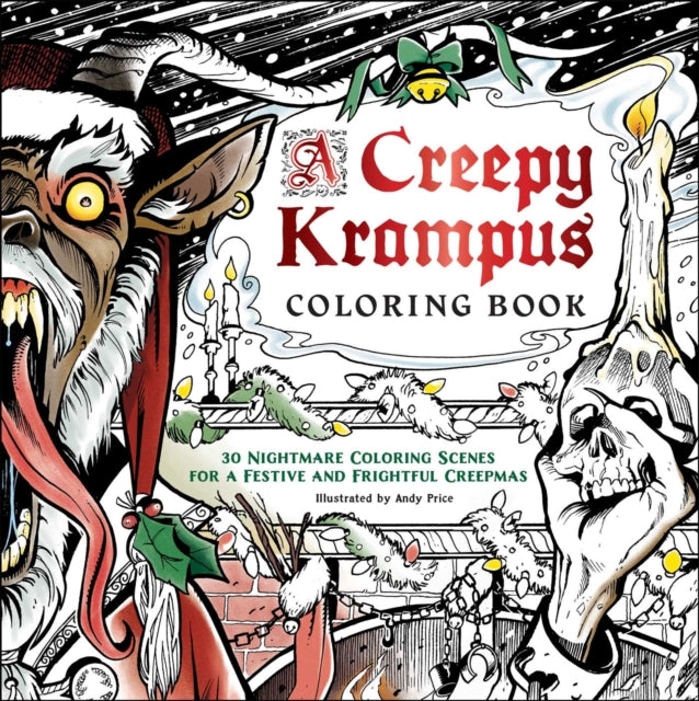 A Creepy Krampus Coloring Book: 30 Nightmare Coloring Scenes for a Festive and Frightful Creepmas