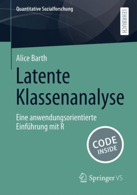 Latente Klassenanalyse: Eine anwendungsorientierte Einfuhrung mit R
