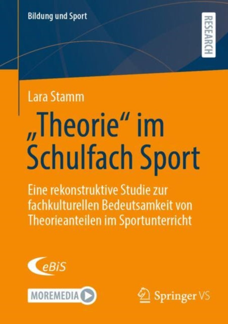 „Theorie“ im Schulfach Sport: Eine rekonstruktive Studie zur fachkulturellen Bedeutsamkeit von Theorieanteilen im Sportunterricht
