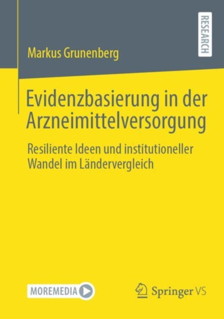 Evidenzbasierung in der Arzneimittelversorgung: Resiliente Ideen und institutioneller Wandel im Landervergleich