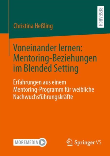 Voneinander lernen: Mentoring-Beziehungen im Blended Setting: Erfahrungen aus einem Mentoring-Programm fur weibliche Nachwuchsfuhrungskrafte